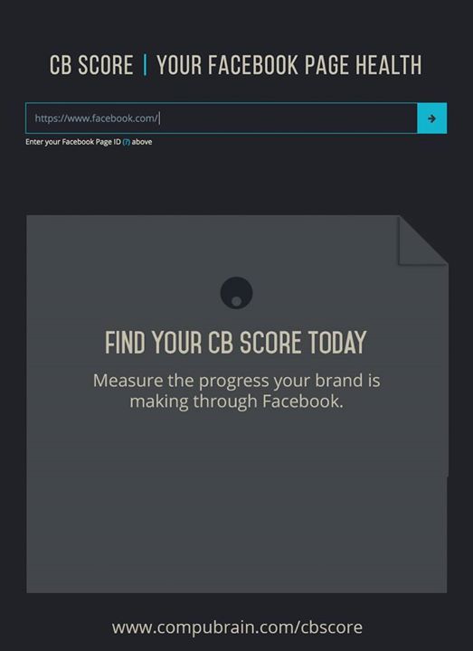 :: Introducing CB SCORE, a Social Media Meter :: 
The CB Score(CompuBrain Score) is a mathematical formula derived to report the performance score for a given Facebook Page. CB Score was formulated to measure the Social Media Metrics while working on project Social Media 2.0 which is now made available to public. We're proud to announce that in a very short span of 5 weeks, CB Score is becoming popular across the digital diaspora as the most efficient method to measure social media engagement on Facebook.

https://compubrain.com/cbscore/

#CompuBrain #SocialMediaMeasurement #SM2p0 #SocialMediaListening
