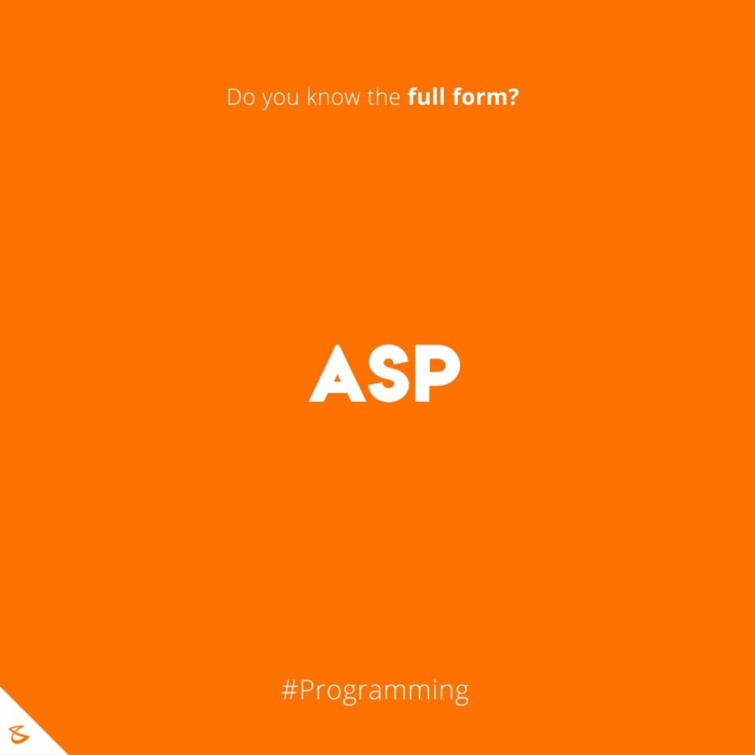 Do you know the full form of ASP?

#Business #Technology #Innovations #CompuBrain #Programming