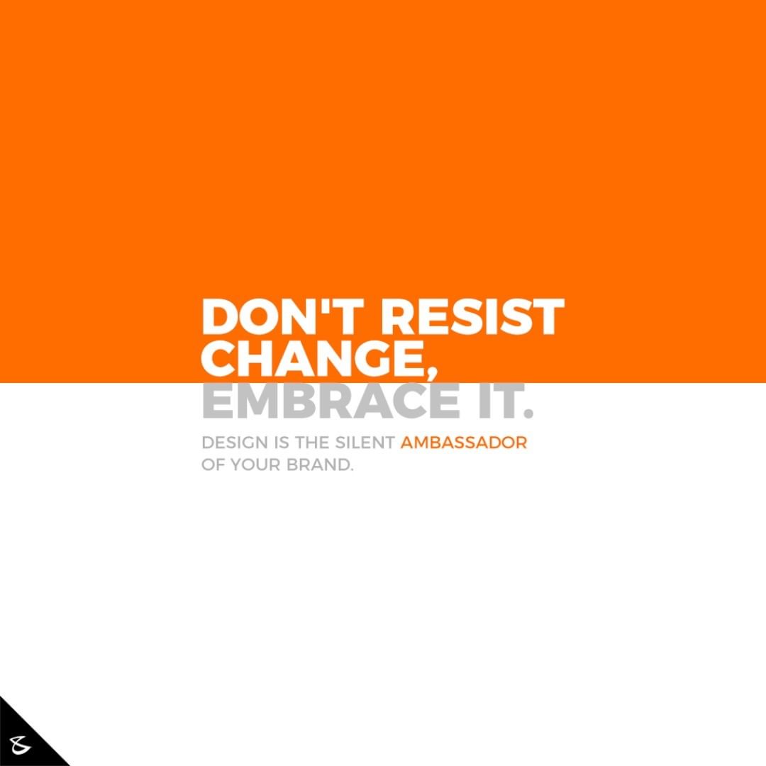 Don't resist change, embrace it. 
#CompuBrain #Business #Technology #Innovations #DigitalMediaAgency #Design #Branding